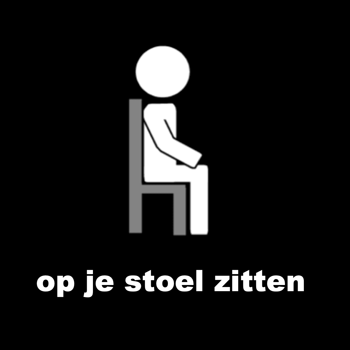Losse picto Op je stoel zitten 4x4cm